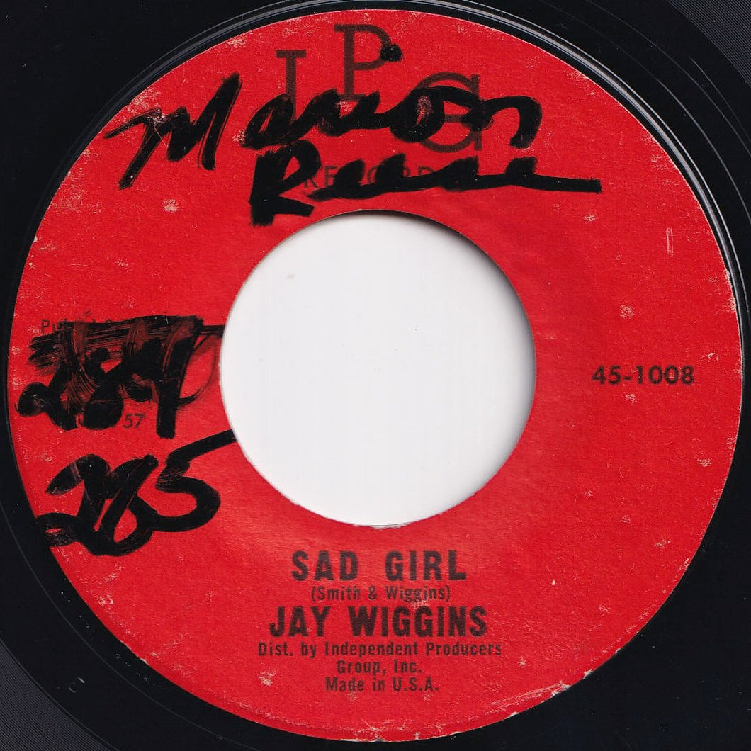 Jay Wiggins - Sad Girl / No Not Me (7 inch Record / Used)