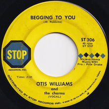 Load image into Gallery viewer, Otis Williams &amp; The Charms - Begging To You / Everybody&#39;s Got A Song But Me (7 inch Record / Used)
