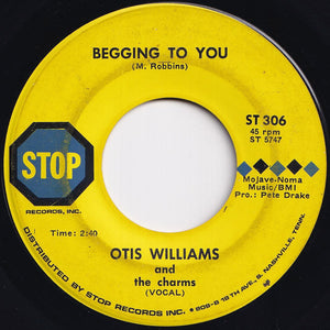 Otis Williams & The Charms - Begging To You / Everybody's Got A Song But Me (7 inch Record / Used)