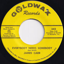 Load image into Gallery viewer, James Carr - Everybody Needs Somebody / Row, Row Your Boat (7 inch Record / Used)
