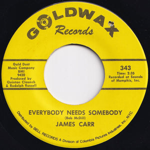 James Carr - Everybody Needs Somebody / Row, Row Your Boat (7 inch Record / Used)