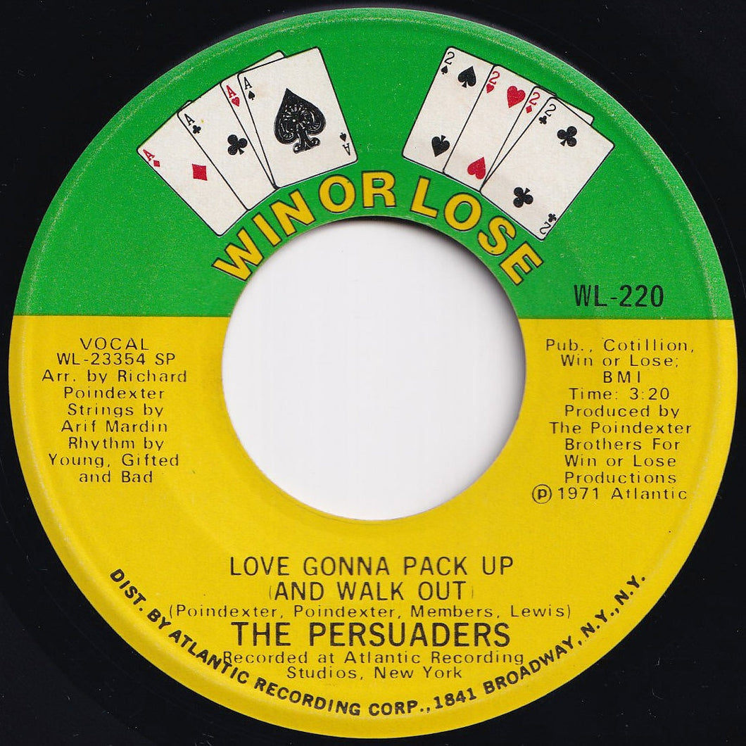 Persuaders - Love Gonna Pack Up (And Walk Out) / You Must Have Put Something In Your Love (7 inch Record / Used)