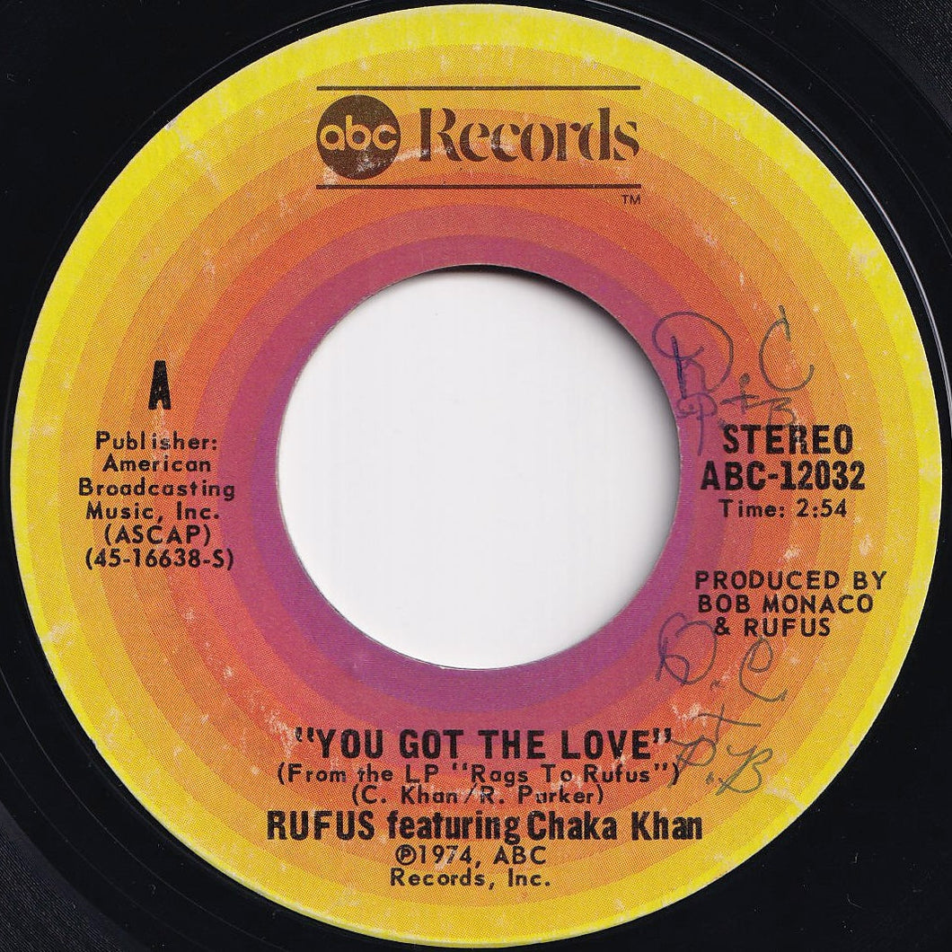 Rufus Featuring Chaka Khan - You Got The Love / Rags To Rufus (Instrumental) (7 inch Record / Used)