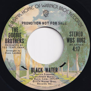 Doobie Brothers - Black Water (Stereo) / (Mono)  (7 inch Record / Used)