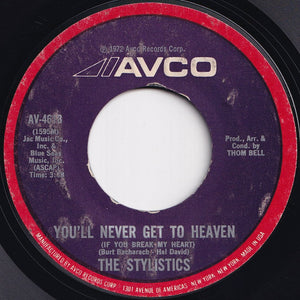 Stylistics - You'll Never Get To Heaven (If You Break My Heart) / If You Don't Watch Out (7 inch Record / Used)