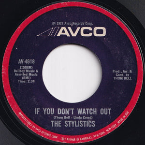 Stylistics - You'll Never Get To Heaven (If You Break My Heart) / If You Don't Watch Out (7 inch Record / Used)