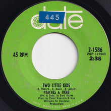 Load image into Gallery viewer, Peaches &amp; Herb - Two Little Kids / We&#39;ve Got To Love One Another (7 inch Record / Used)
