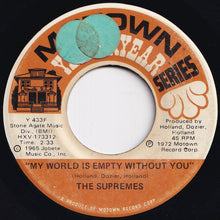 Load image into Gallery viewer, Supremes - You Can&#39;t Hurry Love / My World Is Empty Without You  (7 inch Record / Used)
