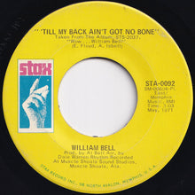 Load image into Gallery viewer, William Bell - A Penny For Your Thoughts / &#39;Till My Back Ain&#39;t Got No Bone (7 inch Record / Used)
