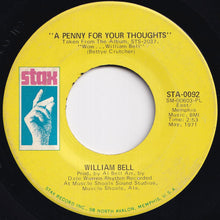 Load image into Gallery viewer, William Bell - A Penny For Your Thoughts / &#39;Till My Back Ain&#39;t Got No Bone (7 inch Record / Used)
