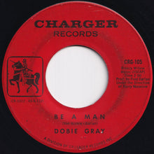 Load image into Gallery viewer, Dobie Gray - The &quot;In&quot; Crowd / Be A Man (7 inch Record / Used)
