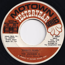 Load image into Gallery viewer, Jackson 5 - Mama&#39;s Pearl / Never Can Say Goodbye (7 inch Record / Used)
