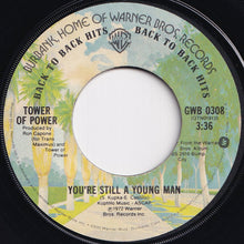 画像をギャラリービューアに読み込む, Tower Of Power - You&#39;re Still A Young Man / So Very Hard To Go (7 inch Record / Used)
