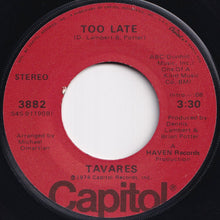 画像をギャラリービューアに読み込む, Tavares - Too Late / Leave It Up To The Lady (7 inch Record / Used)
