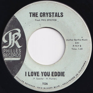 Crystals - He's A Rebel / I Love You Eddie (7 inch Record / Used)