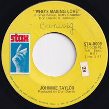 Load image into Gallery viewer, Johnnie Taylor - Who&#39;s Making Love / I&#39;m Trying (7 inch Record / Used)
