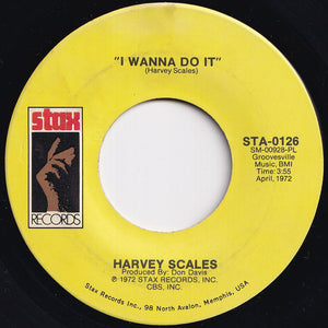 Harvey Scales - I Wanna Do It / What's Good For You (Don't Have To Be Good To You) (7 inch Record / Used)