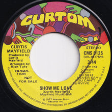 Load image into Gallery viewer, Curtis Mayfield - Show Me Love (Stereo) / (Mono) (7 inch Record / Used)
