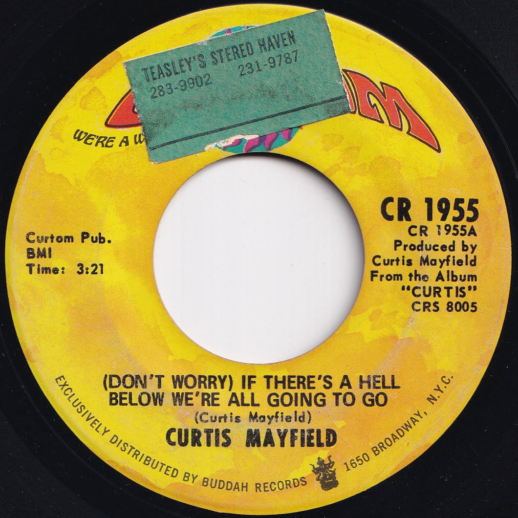 Curtis Mayfield - (Don't Worry) If There's A Hell Below We're All Going To Go / The Makings Of You (7 inch Record / Used)