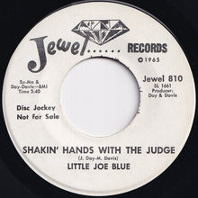 Load image into Gallery viewer, Little Joe Blue - Shakin&#39; Hands With The Judge / If There&#39;s A Better Way (7 inch Record / Used)
