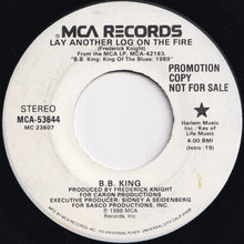 画像をギャラリービューアに読み込む, B.B. King - Lay Another Log On The Fire / Lay Another Log On The Fire (7 inch Record / Used)
