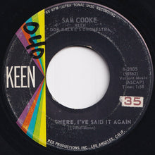 Load image into Gallery viewer, Sam Cooke - There, I&#39;ve Said It Again / One Hour Ahead Of The Posse (7 inch Record / Used)
