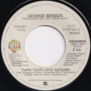 George Benson - Turn Your Love Around (Stereo) / (Mono) (7 inch Record / Used)