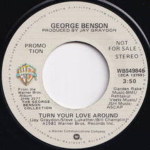 画像をギャラリービューアに読み込む, George Benson - Turn Your Love Around (Stereo) / (Mono) (7 inch Record / Used)
