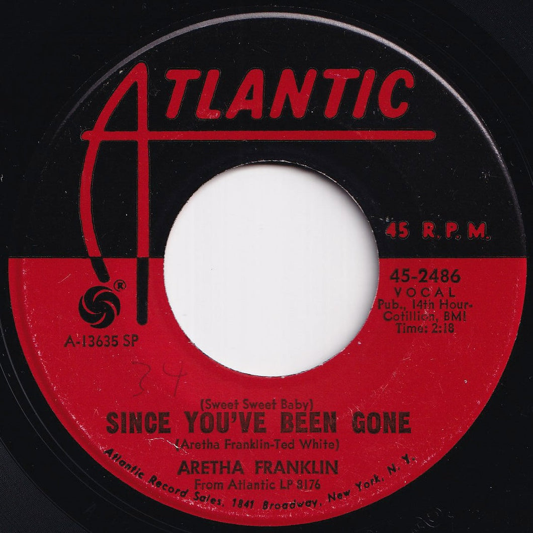 Aretha Franklin - (Sweet Sweet Baby) Since You've Been Gone / Ain't No Way (7 inch Record / Used)