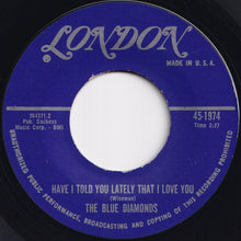 Load image into Gallery viewer, Blue Diamonds - I&#39;m Forever Blowing Bubbles / Have I Told You Lately That I Love You (7 inch Record / Used)
