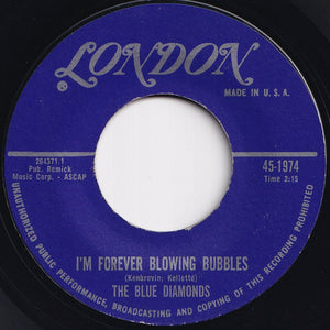 Blue Diamonds - I'm Forever Blowing Bubbles / Have I Told You Lately That I Love You (7 inch Record / Used)