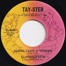 Load image into Gallery viewer, Clarence Reid - Along Came A Woman / Something Special About My Baby (7 inch Record / Used)
