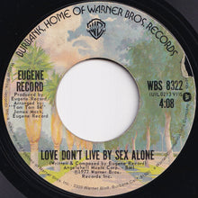 Load image into Gallery viewer, Eugene Record - Laying Beside You / Love Don&#39;t Live By Sex Alone (7 inch Record / Used)
