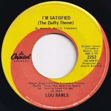 Load image into Gallery viewer, Lou Rawls - Down Here On The Ground / I&#39;m Satisfied (The Duffy Theme) (7 inch Record / Used)
