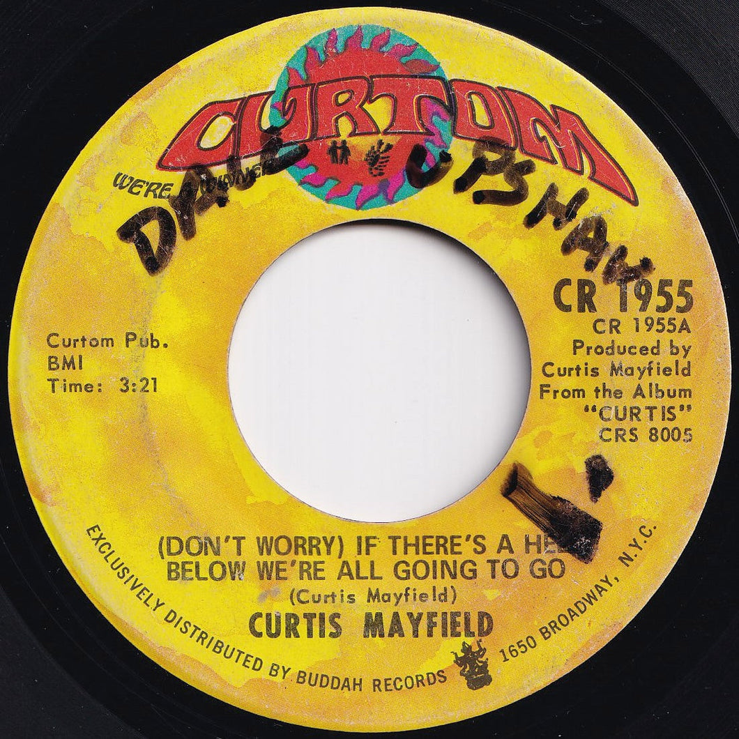 Curtis Mayfield - (Don't Worry) If There's A Hell Below We're All Going To Go / The Makings Of You (7 inch Record / Used)