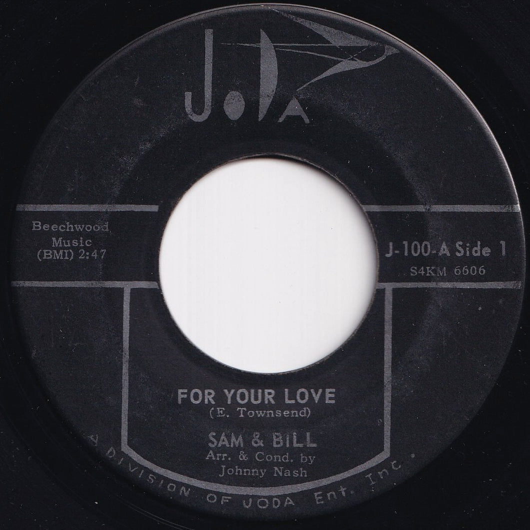 Sam & Bill - For Your Love / Beautiful Baby (7 inch Record / Used)