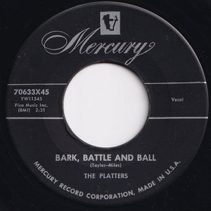 Platters - Only You (And You Alone) / Bark, Battle And Ball (7 inch Record / Used)