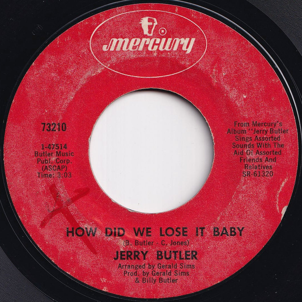 Jerry Butler - How Did We Lose It Baby / Do You Finally Need A Friend (7 inch Record / Used)