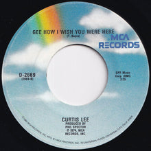 Load image into Gallery viewer, Curtis Lee - Pretty Little Angel Eyes / Gee How I Wish You Were Here (7 inch Record / Used)
