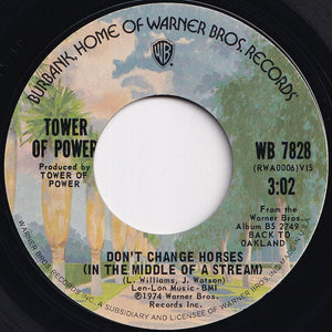 Tower Of Power - Don't Change Horses (In The Middle Of A Stream) / I Got The Chop (7 inch Record / Used)