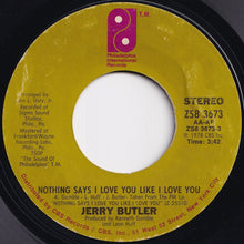 Load image into Gallery viewer, Jerry Butler - Nothing Says I Love You Like I Love You / I&#39;m Glad To Be Back (7 inch Record / Used)
