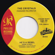 画像をギャラリービューアに読み込む, Crystals - He&#39;s A Rebel / He Hit Me (And It Felt Like A Kiss) (7 inch Record / Used)
