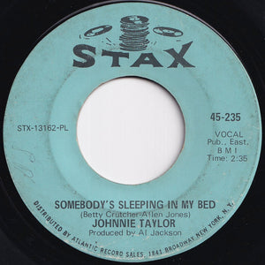 Johnnie Taylor - Somebody's Sleeping In My Bed / Strange Things (Happening In My Heart) (7 inch Record / Used)