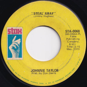 Johnnie Taylor - Steal Away / Friday Night (7 inch Record / Used)