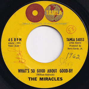 Miracles - What's So Good About Good-By / I've Been Good To You (7 inch Record / Used)