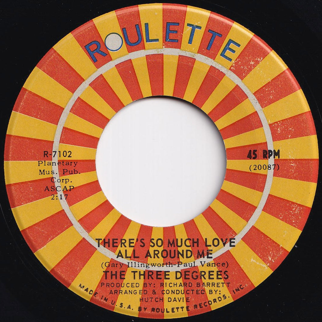 Three Degrees - There's So Much Love All Around Me / Yours (7 inch Record / Used)