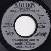 Load image into Gallery viewer, Barbara And The Uniques - I&#39;ll Never Let You Go / You&#39;re Gonna Make Me Cheat On You (7 inch Record / Used)
