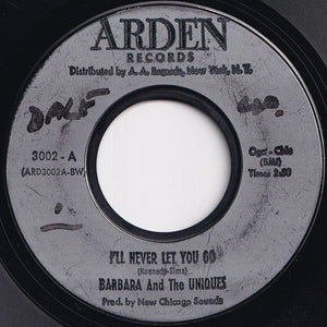 Barbara And The Uniques - I'll Never Let You Go / You're Gonna Make Me Cheat On You (7 inch Record / Used)