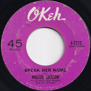 Walter Jackson - Speak Her Name / They Don't Give Medals (To Yesterday's Heroes) (7 inch Record / Used)