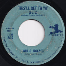 画像をギャラリービューアに読み込む, Willis Jackson - This&#39;ll Get To Ya (Part 1) / (Part 2) (7 inch Record / Used)
